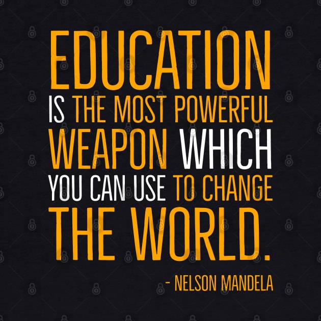 Black History, Education is the most powerful weapon, Nelson Mandela, World History, Freedom by UrbanLifeApparel